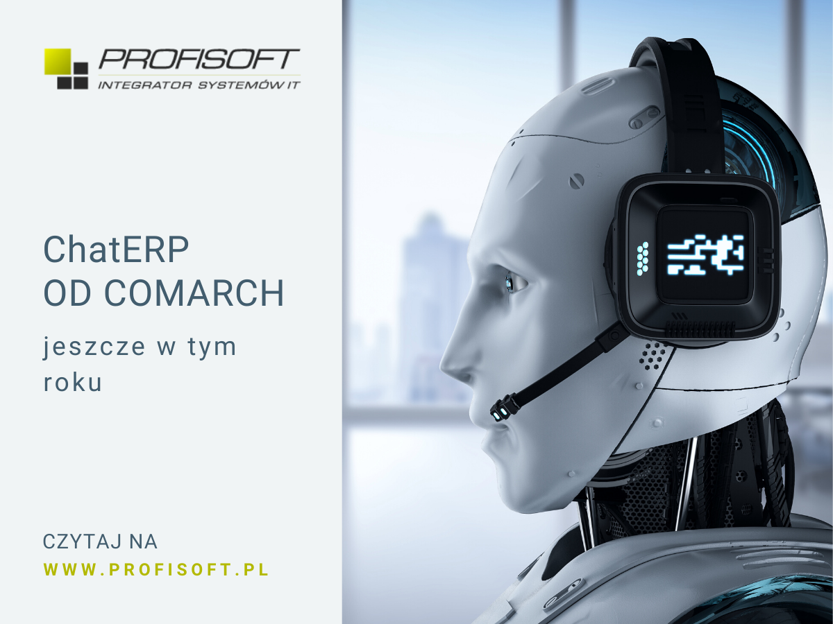 ChatERP - pomoc AI już wkrótce w Comarch ERP