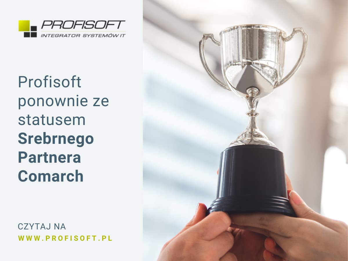 Profisoft ponownie ze statusem Srebrnego Partnera Comarch